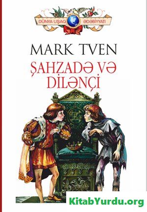 Mark Tven - Şəhzadə və Dilənçi
