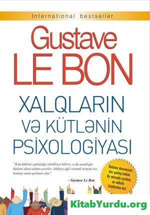 Qustav Le Bon - Xalqların və kütlənin psixologiyası