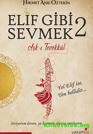 Elif Gibi Sevmek 2-Aşk-ı Tevekkül