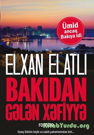 Elxan Elatlı Bakıdan gələn xəfiyyə