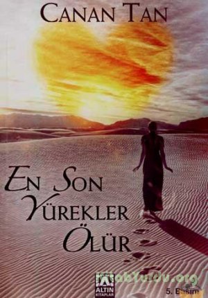 Canan Tan En son yürekler ölür