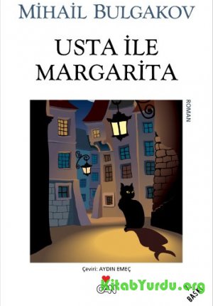 Mihail Bulgakov Usta ile Margarita