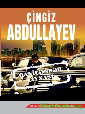 Çingiz Abdullayev Qaniçənlər Aynası