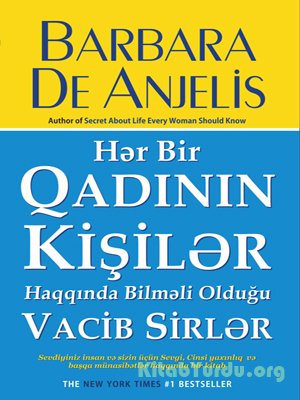 Barbara De Anjelis Hər Bir Qadının Kişilər Haqqında Bilməli Olduğu Vacib Sirlər