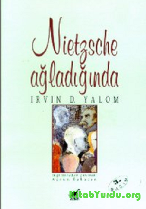 İrvin D. Yalom - "Nitsşe Ağlayanda" əsəri ilə tanışlıq və məzmunu