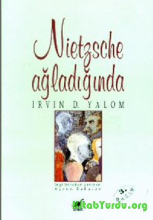 Irvin D. Yalom - Nietzsche Ağladığında