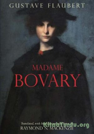 Gustave Flaubert - Madame Bovary
