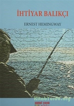 Ernest Hemingway İhtiyar Balıkçı