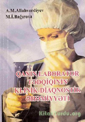 Qanın laborator tədqiqinin klinik-diaqnostik əhəmiyyəti