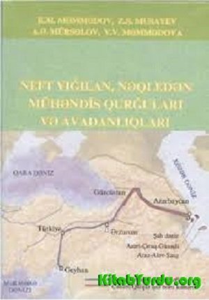 Neftyığılan, Nəql Edən Mühəndis Qurğuları Və Avadanlıqları