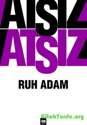 Huseyin Nihal Atsiz - Ruh Adam