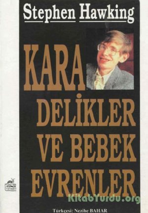 Stephen William Hawking Kara Delikler ve Bebek Evrenler