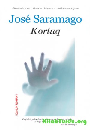 Joze Saramaqo - "Korluq" əsəri ilə tanışlıq və məzmunu