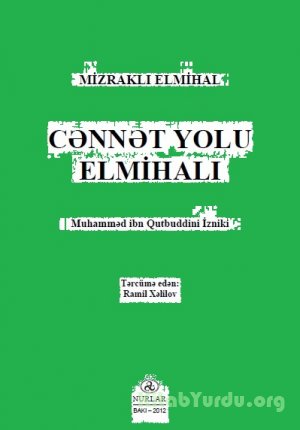 Muhamməd ibn Qutbuddini İzniki Mizraklı Elmihal Cənnət Yolu Elmihalı