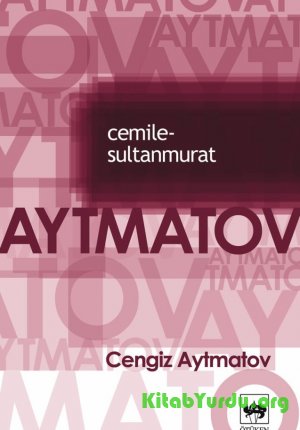 Cengiz Aytmatov Cemile-SultanMurat