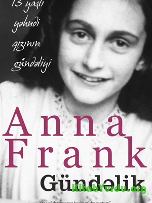 Anna Frank - "Gündəlik" əsəri ilə tanışlıq və  məzmunu