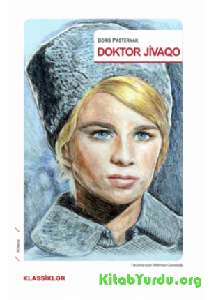 Boris Pasternak - "Doktor Jivaqo" əsəri ilə tanışlıq və məzmunu