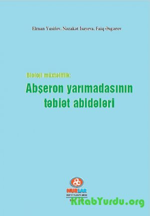 Bioloji Müxtəliflik- Abşeron Yarımadasının Tarixi Abidələri