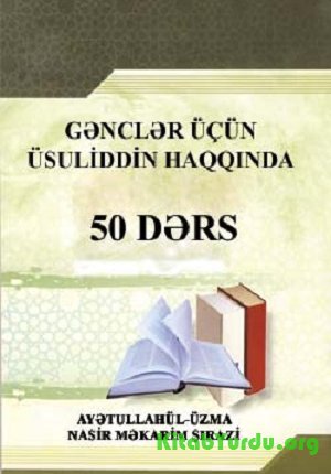 Məkarim Şirazi - Üsuliddin Haqqinda 50 Dərs