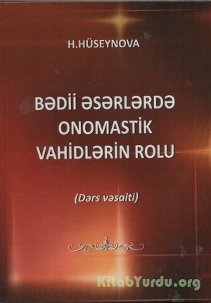 Bədii əsərlərdə onomastik vahidlərin rolu