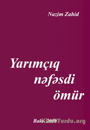 Nazim Zahid - Yarımçıq nəfəsdi ömür