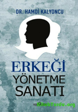 Hamdi Kalyoncu - Erkeği Yönetme Sanatı