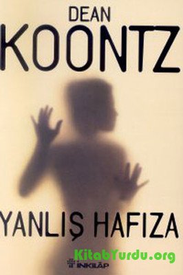 Dean Koontz - Yanlış Hafıza