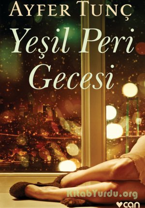 Ayfer Tunç – Yeşil Peri Gecesi