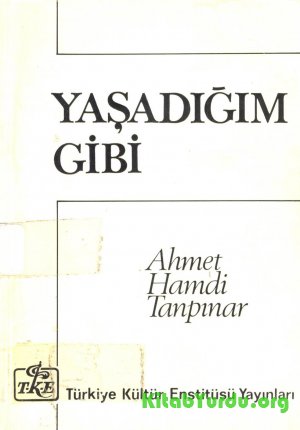 Ahmet Hamdi Tanpınar – Yaşadığım Gibi