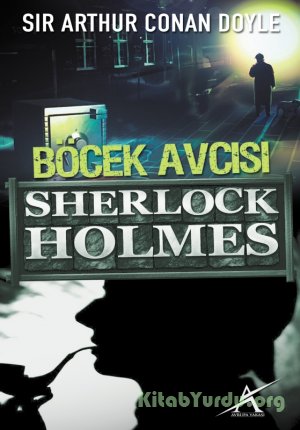 Arthur Conan Doyle – Böcek Avcısı (Sherlock Holmes)