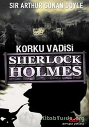 Arthur Conan Doyle – Korku Vadisi (Sherlock Holmes)