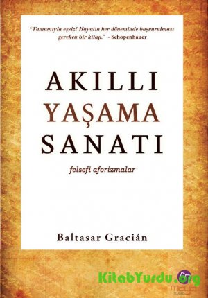 Baltasar Gracian – Akıllı Yaşama Sanatı Felsefi Aforizmalar