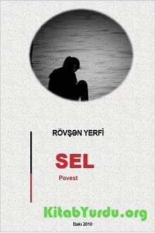 Rövşən Yerfi - Sel povesti