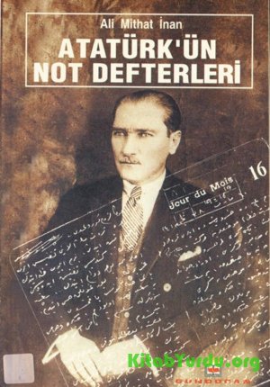 Ali Mithat İnan – Atatürk’ün Not Defterleri