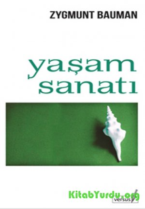 Zygmunt Bauman – Yaşam Sanatı