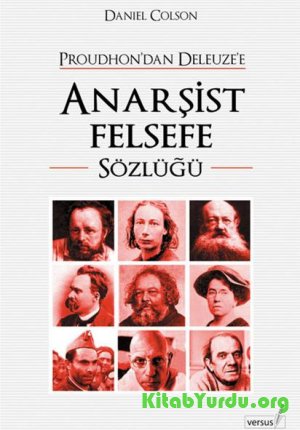 Daniel Colson – Anarşist Felsefe Sözlüğü: Proudhon’dan Deleuze’e
