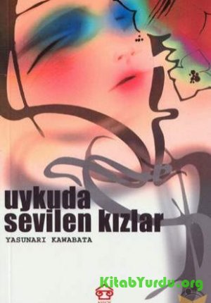 Yasunari Kavabata – Uykuda Sevilen Kızlar