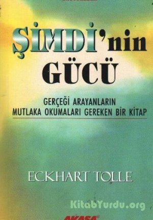 Eckhart Tolle – Şimdi’nin Gücü