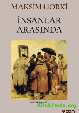 Maksim Gorki – İnsanlar Arasında