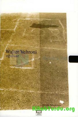 Walter Veltroni - Oğulsuz