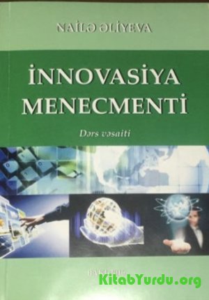 Əliyeva Nailə - İnnovasiya Menecmenti (Dərslik)