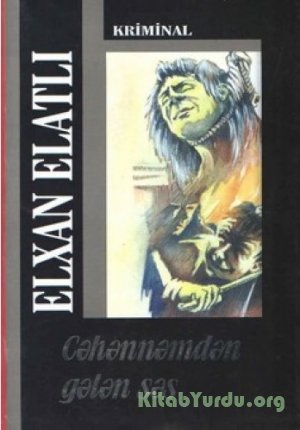 Elxan Elatlı - Cəhənnəmdən Gələn Səs