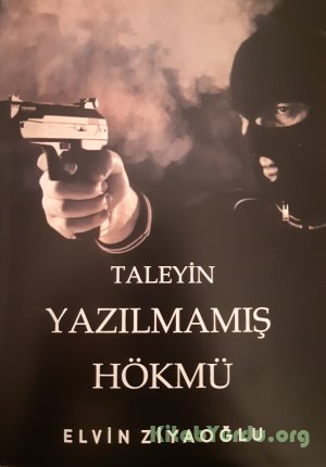 Elvin Ziyaoğlu - Taleyin yazılmamış hökmü