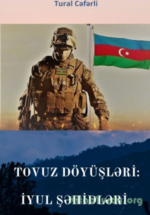 TOVUZ DÖYÜŞLƏRİ: İYUL ŞƏHİDLƏRİ