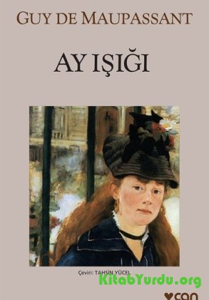 Guy de Maupassant - Ay Işığı