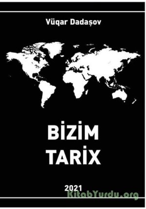 Vüqar Dadaşov - Bizim Tarix