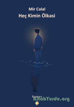 Mir Cəlal - Heç Kimin Ölkəsi